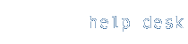 Help Desk