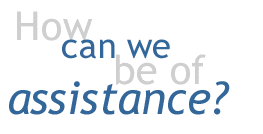 How can be of assistance?